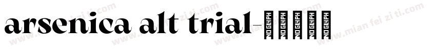 arsenica alt trial字体转换